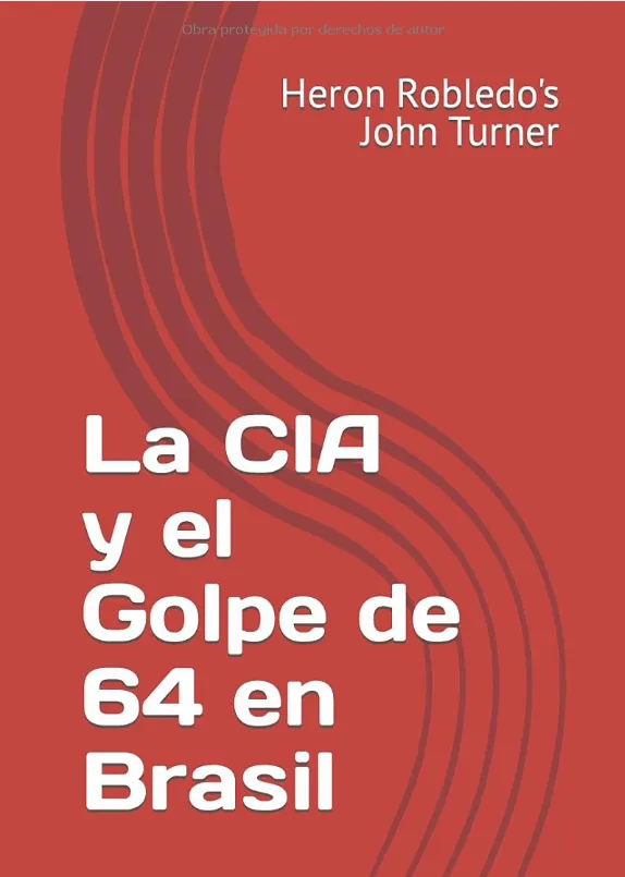 La CIA y el Golpe de 64